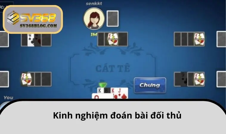 Kinh nghiệm đoán bài đối thủ