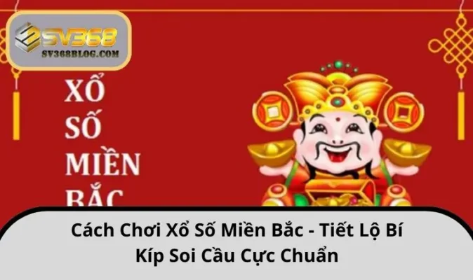 Cách chơi xổ số miền Bắc