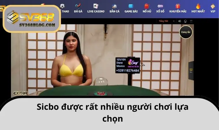 Sicbo được rất nhiều người chơi lựa chọn